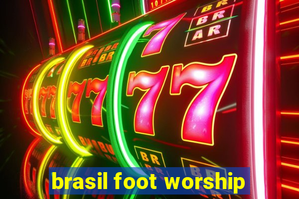 brasil foot worship